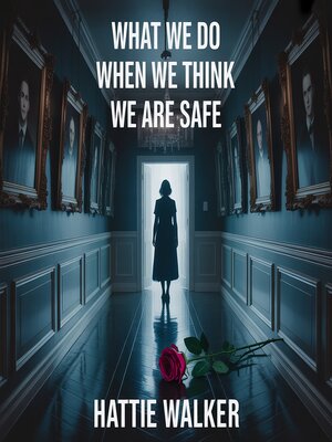 cover image of What we do when we think we are safe